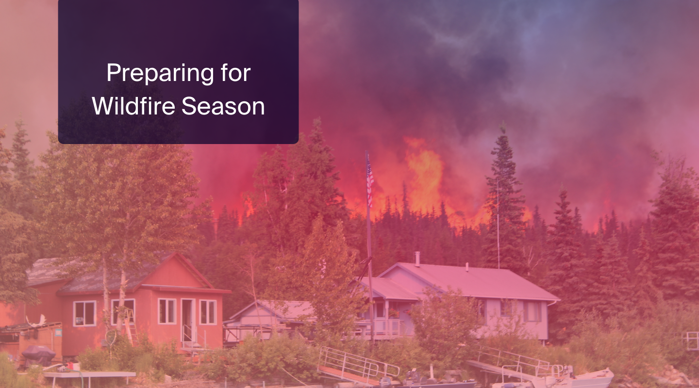 Future-Proofing Insurance: How to Prepare for Intensifying Wildfire Seasons 