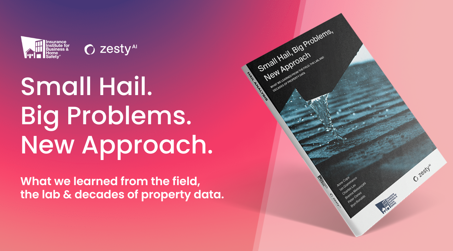 As Hail Damage Continues Across the U.S., New Research From ZestyAI and IBHS Works to Make Hail Losses More Predictable