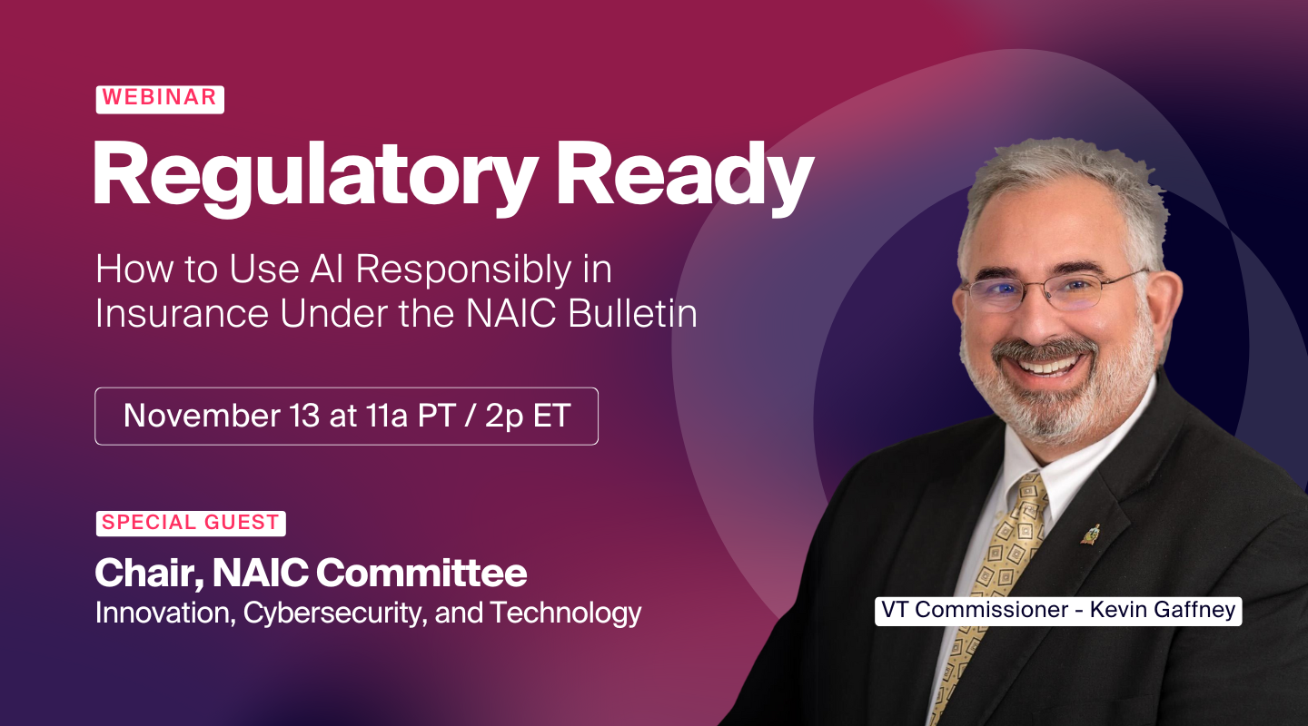 Webinar: Regulatory Ready - How to Use AI Responsibly in Insurance