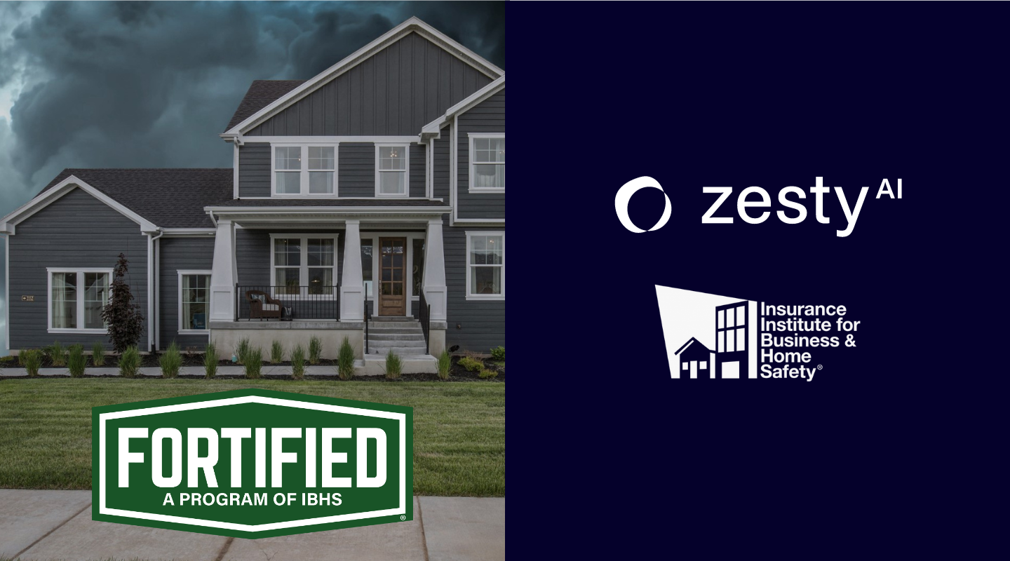 ZestyAI Integrates IBHS’s FORTIFIED Construction Standard Into Its Platform