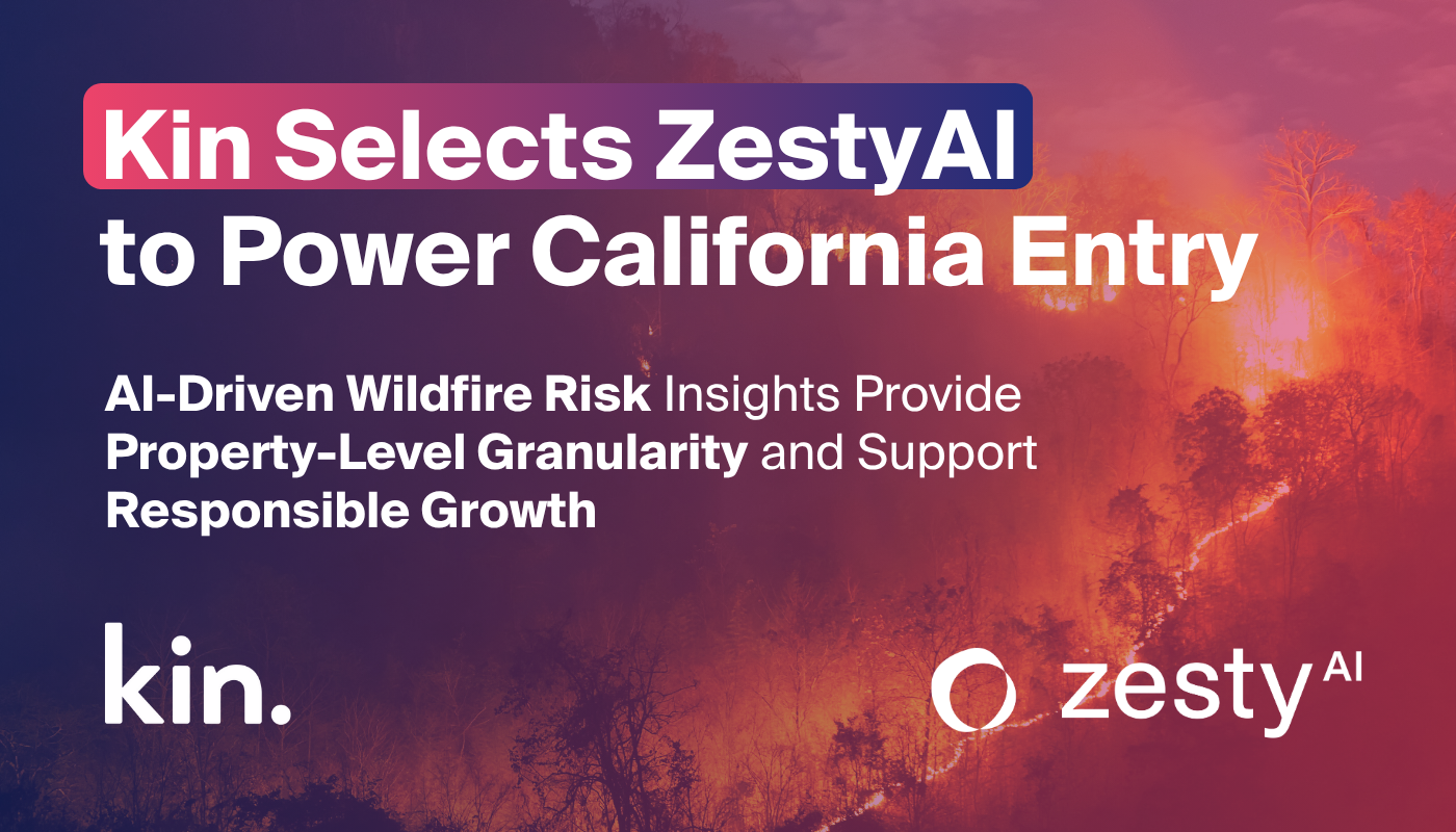Kin Partners with ZestyAI to Power California Entry with AI-Driven Wildfire Risk Insights