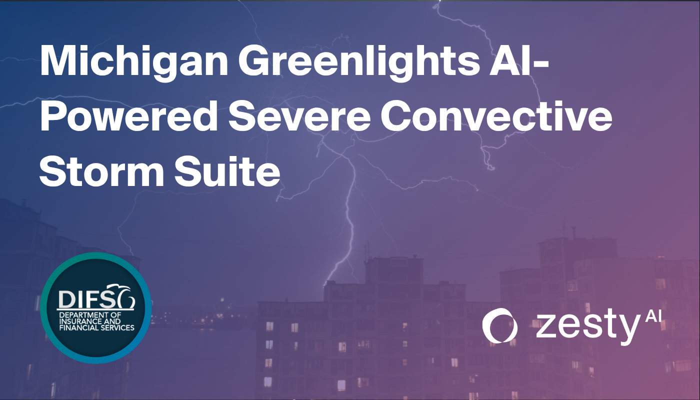 ZestyAI's AI-Powered Storm Risk Models Gain Michigan Approval